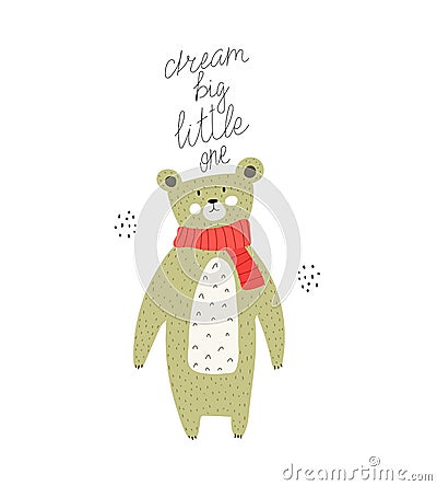 Dream big little one. Cartoon cute bear, hand drawing lettering, decor elements. Colorful vector illustration for kids, flat style Vector Illustration